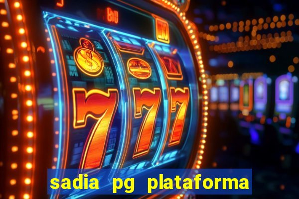 sadia pg plataforma de jogos